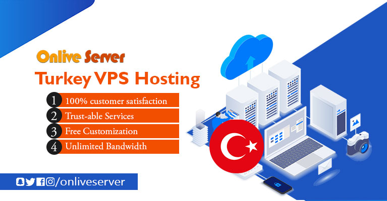 Why Important to have Turkey VPS Hosting - Onlive Server