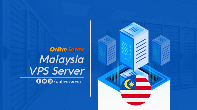 Malaysia VPS Server – Get Extensive Features with Enhanced Capabilities by Onlive Server