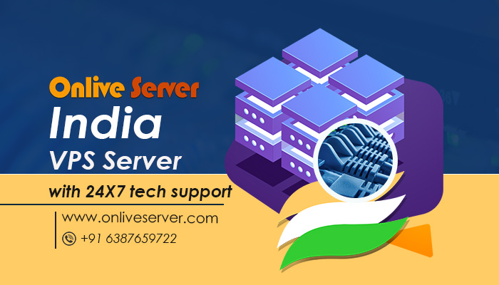 India VPS Server: Choose The Right Server By Onlive Server For Your Business￼