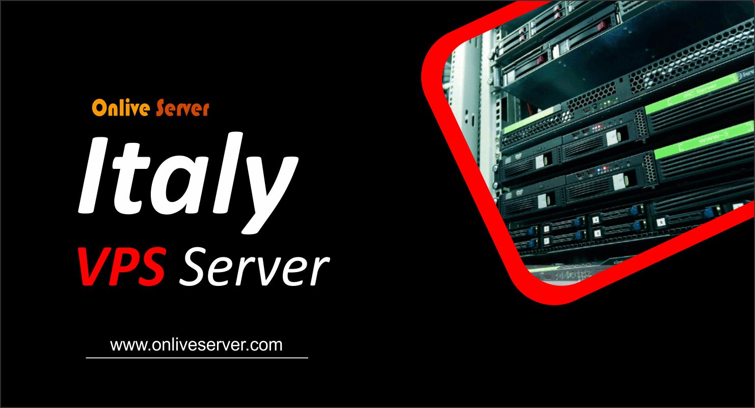 Get World’s Best Italy VPS Server Hosting With Onlive Server