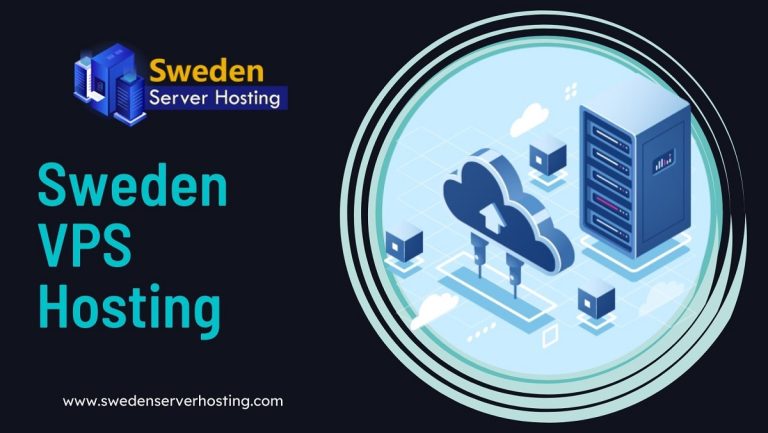 Drive Your Website to Success with Sweden VPS Hosting from Sweden Server Hosting